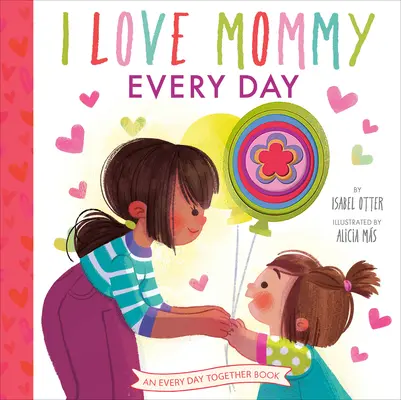 Mám rád mamu každý deň - I Love Mommy Every Day