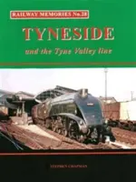 Železničné spomienky č. 28 Tyneside a údolie rieky Tyne - Railway Memories No.28 Tyneside and the Tyne Valley