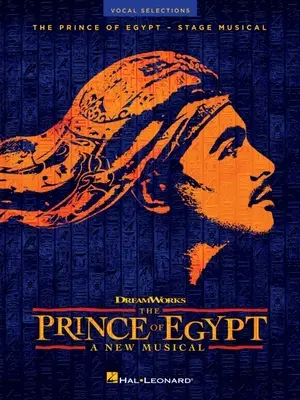 Princ egyptský: Nový muzikál - vokálne výbery: Vocal Selections - Vokálne výbery - The Prince of Egypt: A New Musical - Vocal Selections: Vocal Selections