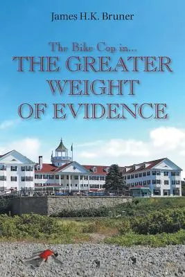 Policajt na bicykli: Vo väčšej váhe dôkazov - The Bike Cop: In the Greater Weight of Evidence