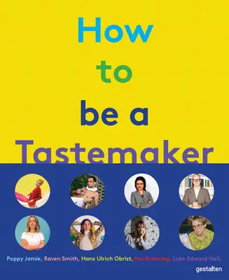 Ako sa stať Tastemakerom - How to Be a Tastemaker