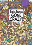 Biblické príbehy, ktoré sa zbláznili! - Bible Stories Gone Crazy!