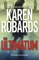 Ultimátum - Séria Strážca, kniha 1 - The Ultimatum - The Guardian Series Book 1
