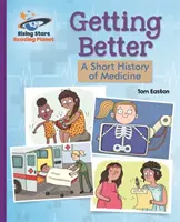 Čítacia planéta - Zlepšujeme sa: Fialová: Zlepšovanie sa - Krátke dejiny medicíny - Fialová: Galaxia - Reading Planet - Getting Better: A Short History of Medicine - Purple: Galaxy