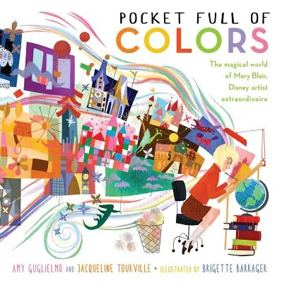Vrecká plné farieb: Kúzelný svet Mary Blair, výnimočnej Disneyho umelkyne - Pocket Full of Colors: The Magical World of Mary Blair, Disney Artist Extraordinaire