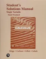Student's Solutions Manual for Single Variable Calculus (Príručka riešení pre študenta pre výpočet s jednou premennou): Rané transcendentálne výpočty: učebnica pre Calculus Manual: Early Transcendentals - Student's Solutions Manual for Single Variable Calculus: Early Transcendentals