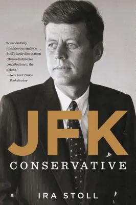 Jfk, Konzervatívny - Jfk, Conservative