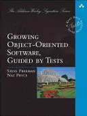 Rastúci objektovo orientovaný softvér, riadený testami - Growing Object-Oriented Software, Guided by Tests