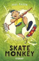 Skate Monkey (Skate Monkey): Únos - Skate Monkey: Kidnap