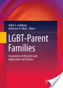 Lgbt-rodičovské rodiny: Inovácie vo výskume a dôsledky pre prax - Lgbt-Parent Families: Innovations in Research and Implications for Practice