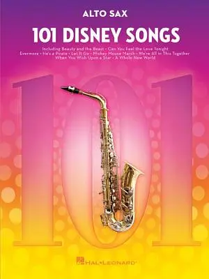 101 Disneyho piesní: Pre altový saxofón: jednoduché skladby - 101 Disney Songs: For Alto Sax