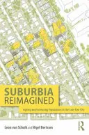Suburbia Reimagined: Starnutie a zvyšovanie počtu obyvateľov v nízkopodlažnom meste - Suburbia Reimagined: Ageing and Increasing Populations in the Low-Rise City