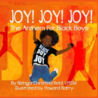 Radosť! Joy! Joy! Hymna pre černošských chlapcov - Joy! Joy! Joy! The Anthem for Black Boys