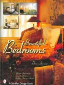 Krásne spálne: Dizajnové inšpirácie z popredných svetových hostincov a hotelov - Beautiful Bedrooms: Design Inspirations from the World's Leading Inns and Hotels