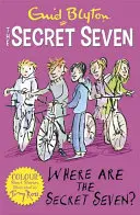 Tajných sedem farebných poviedok: Kde je tajná sedmička? - Kniha 4 - Secret Seven Colour Short Stories: Where Are The Secret Seven? - Book 4