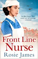 Frontová sestra - emotívna sága z prvej svetovej vojny plná nádeje - Front Line Nurse - An Emotional First World War Saga Full of Hope