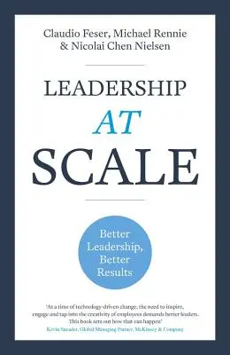 Vedenie vo veľkom meradle: Lepšie vedenie, lepšie výsledky - Leadership at Scale: Better Leadership, Better Results