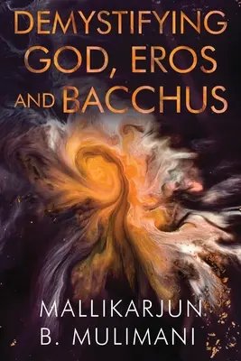 Demystifikácia Boha, Erosa a Bakcha - Demystifying God, Eros and Bacchus