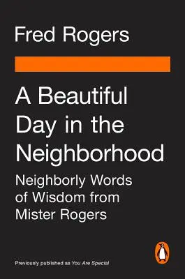 Krásny deň v susedstve (filmová verzia): Múdre slová pána Rogersa o susedstve - A Beautiful Day in the Neighborhood (Movie Tie-In): Neighborly Words of Wisdom from Mister Rogers