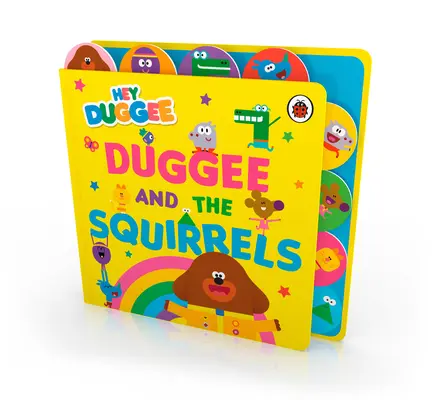 Hej Duggee: Duggee and the Squirrels - Tabbed Board Book - Hey Duggee: Duggee and the Squirrels - Tabbed Board Book