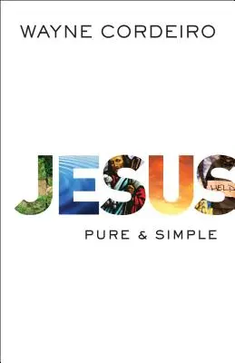 Ježiš: Čistý a jednoduchý - Jesus: Pure & Simple