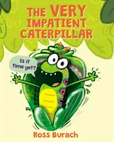 Veľmi netrpezlivá húsenica (séria Motýľ) - The Very Impatient Caterpillar (Butterfly Series)