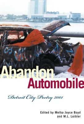 Opustený automobil: Poézia mesta Detroit 2001 - Abandon Automobile: Detroit City Poetry 2001