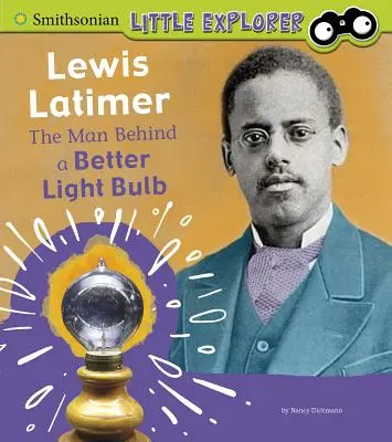 Lewis Latimer: Muž, ktorý stojí za lepšou žiarovkou - Lewis Latimer: The Man Behind a Better Light Bulb