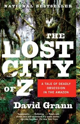 Stratené mesto Z: Príbeh o smrteľnej posadnutosti v Amazónii - The Lost City of Z: A Tale of Deadly Obsession in the Amazon