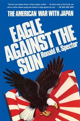 Orol proti slnku: Americká vojna s Japonskom - Eagle Against the Sun: The American War with Japan