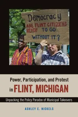 Moc, participácia a protest vo Flinte, Michigan: Odhalenie politického paradoxu prevzatia správy obcou - Power, Participation, and Protest in Flint, Michigan: Unpacking the Policy Paradox of Municipal Takeovers