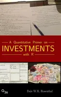 Kvantitatívny základ investícií s R - A Quantitative Primer on Investments with R