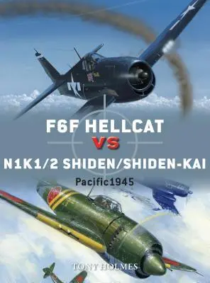 Hellcat Vs Shiden/Shiden-Kai: Pacific Theater 1944-45