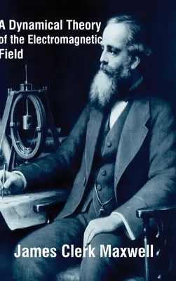 Dynamická teória elektromagnetického poľa - A Dynamical Theory of the Electromagnetic Field