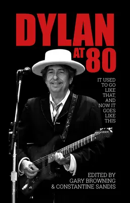 Dylan v osemdesiatke: Kedysi to išlo takto a teraz to ide takto - Dylan at 80: It Used to Go Like That, and Now It Goes Like This