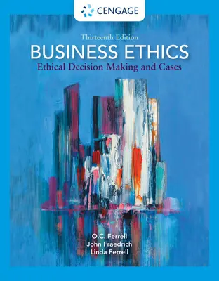 Obchodná etika: Etické rozhodovanie a prípady - Business Ethics: Ethical Decision Making and Cases