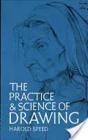 Prax a veda kreslenia - The Practice and Science of Drawing