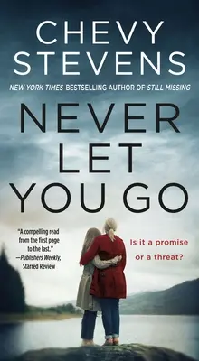 Nikdy ťa nenechám odísť - Never Let You Go