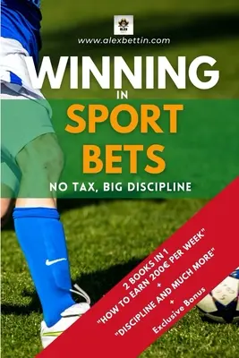 Víťazstvo v športových stávkach: Nijaká daň, veľká disciplína - Winning in Sport Bets: No Tax, Big Discipline