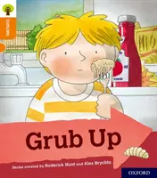 Oxford Reading Tree Preskúmajte s Biffom, Chipom a Kipperom: Oxford Level 6: Grub Up - Oxford Reading Tree Explore with Biff, Chip and Kipper: Oxford Level 6: Grub Up