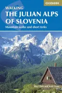 Julské Alpy v Slovinsku - The Julian Alps of Slovenia