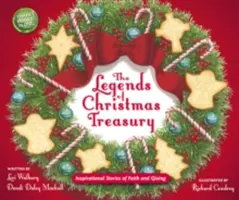 Legendy o vianočnej pokladnici: Vianočná pokladnica: inšpiratívne príbehy o viere a darovaní - The Legends of Christmas Treasury: Inspirational Stories of Faith and Giving