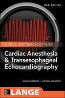 Anestézia srdca a transezofageálna echokardiografia - Cardiac Anesthesia and Transesophageal Echocardiography