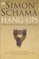 Závesné obrazy - Eseje o maľbe (väčšinou) - Hang-Ups - Essays on Painting (Mostly)