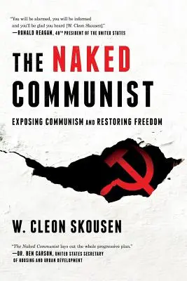 Nahý komunista: Odhalenie komunizmu a obnovenie slobody - The Naked Communist: Exposing Communism and Restoring Freedom