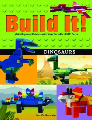 Postav to! Dinosaury: Vyrobte si supercool modely z obľúbených dielov Lego(r) - Build It! Dinosaurs: Make Supercool Models with Your Favorite Lego(r) Parts