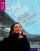 Oxford Reading Tree TreeTops inFact: Level 10: Zaha Hadid: Hadi Hadid: 1. stupeň: Budujeme budúcnosť - Oxford Reading Tree TreeTops inFact: Level 10: Zaha Hadid: Building the Future