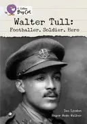 Walter Tull: futbalista, vojak, hrdina - Walter Tull:: Footballer, Soldier, Hero