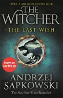Posledné želanie - Predstavujeme Zaklínača - Teraz hlavný seriál Netflixu - Last Wish - Introducing the Witcher - Now a major Netflix show