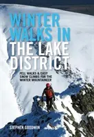 Zimné prechádzky a výstupy v Lake District - Prechádzky a ľahké výstupy v snehu pre zimných horolezcov - Winter Walks and Climbs in the Lake District - Fell walks & easy snow climbs for the winter mountaineer